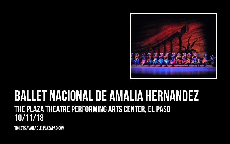 Ballet Nacional de Amalia Hernandez at The Plaza Theatre Performing Arts Center
