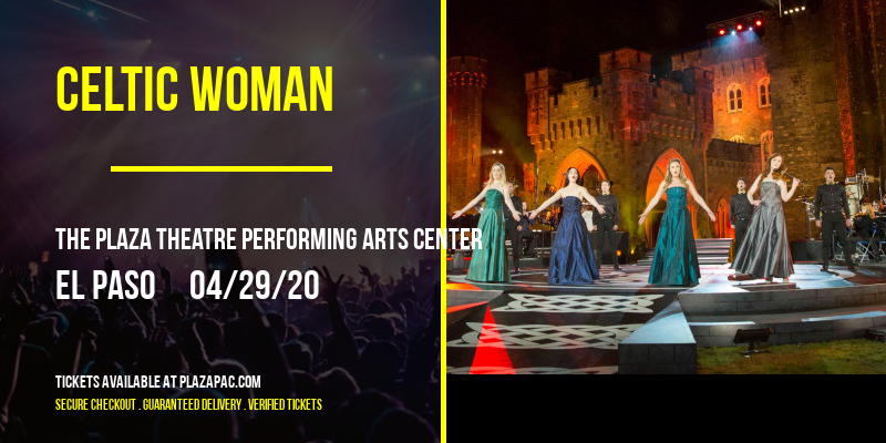 Celtic Woman at The Plaza Theatre Performing Arts Center tickets Celtic Woman at The Plaza Theatre Performing Arts Center