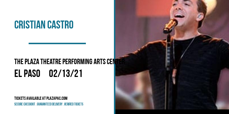 Cristian Castro at The Plaza Theatre Performing Arts Center tickets Cristian Castro at The Plaza Theatre Performing Arts Center