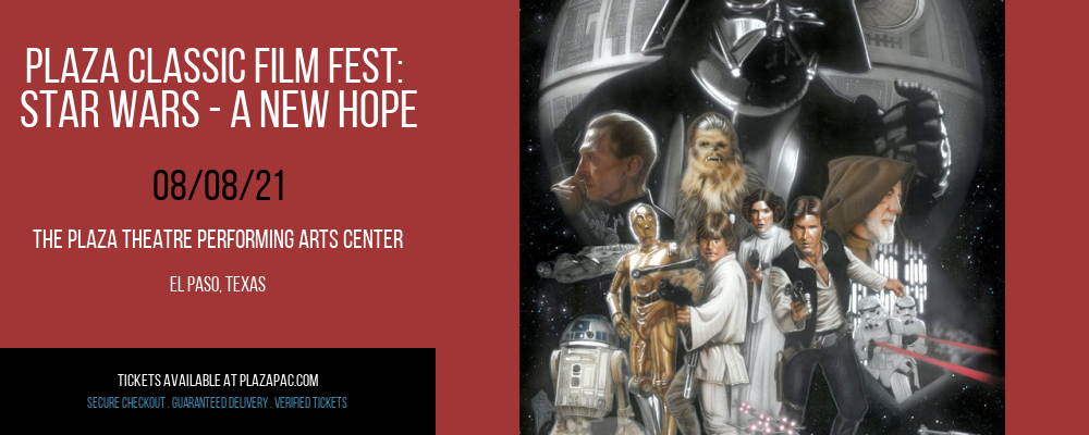 Plaza Classic Film Fest: Star Wars - A New Hope at The Plaza Theatre Performing Arts Center