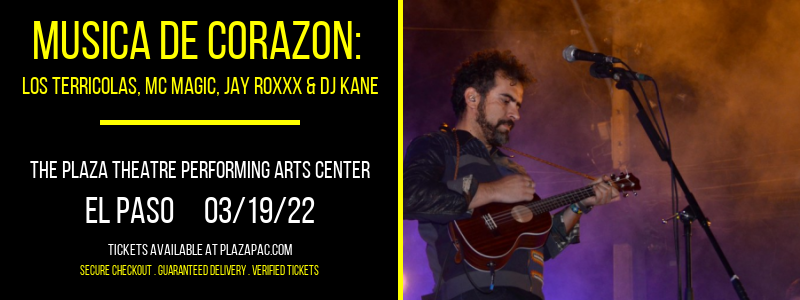Musica De Corazon: Los Terricolas, MC Magic, Jay Roxxx & DJ Kane at The Plaza Theatre Performing Arts Center tickets Musica De Corazon: Los Terricolas, MC Magic, Jay Roxxx & DJ Kane at The Plaza Theatre Performing Arts Center