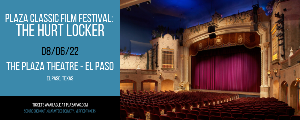 Plaza Classic Film Festival: The Hurt Locker at The Plaza Theatre Performing Arts Center