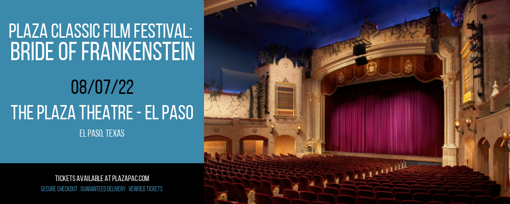 Plaza Classic Film Festival: Bride of Frankenstein at The Plaza Theatre Performing Arts Center