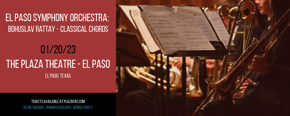 El Paso Symphony Orchestra: Bohuslav Rattay - Classical Chords at The Plaza Theatre Performing Arts Center