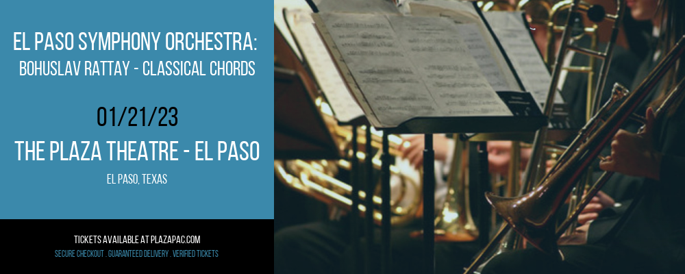 El Paso Symphony Orchestra: Bohuslav Rattay - Classical Chords at The Plaza Theatre Performing Arts Center