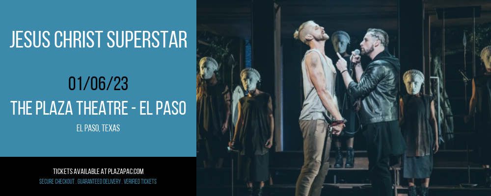 Jesus Christ Superstar at The Plaza Theatre Performing Arts Center