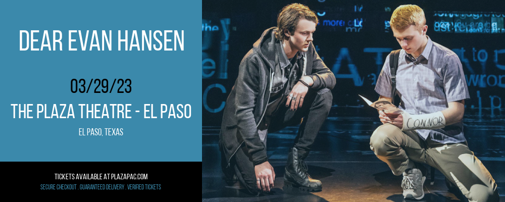 Dear Evan Hansen at The Plaza Theatre Performing Arts Center