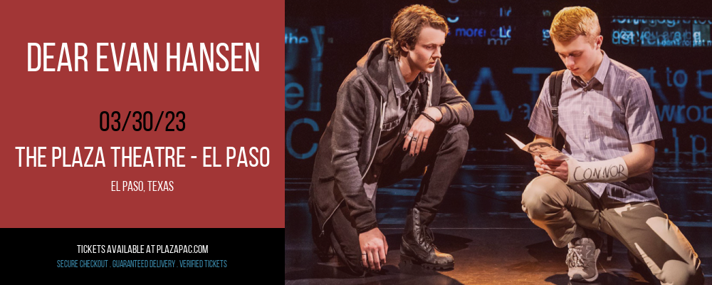 Dear Evan Hansen at The Plaza Theatre Performing Arts Center