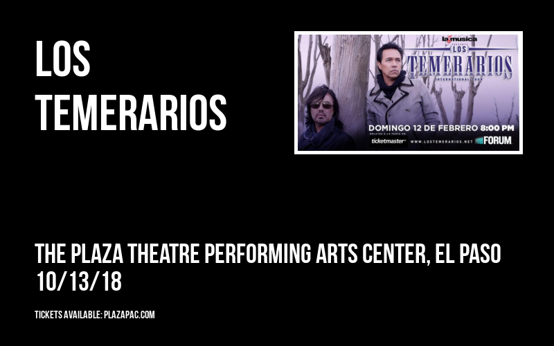 Los Temerarios at The Plaza Theatre Performing Arts Center