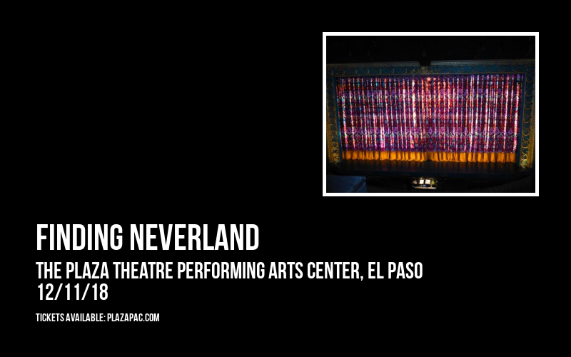 Finding Neverland at The Plaza Theatre Performing Arts Center