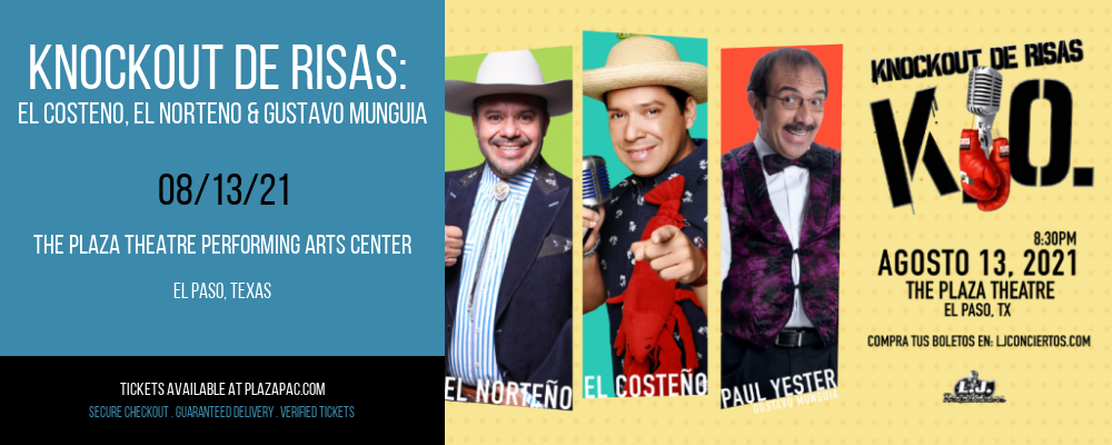 Knockout de Risas: El Costeno, El Norteno & Gustavo Munguia at The Plaza Theatre Performing Arts Center