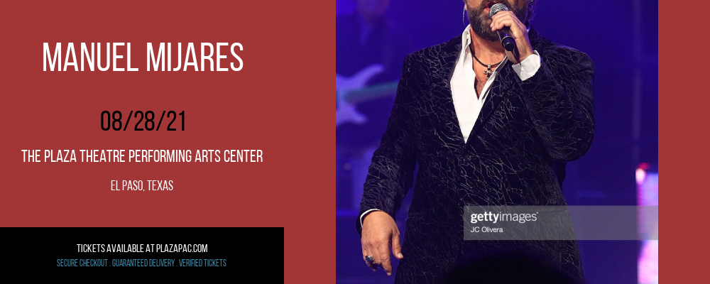 Manuel Mijares at The Plaza Theatre Performing Arts Center tickets Manuel Mijares at The Plaza Theatre Performing Arts Center