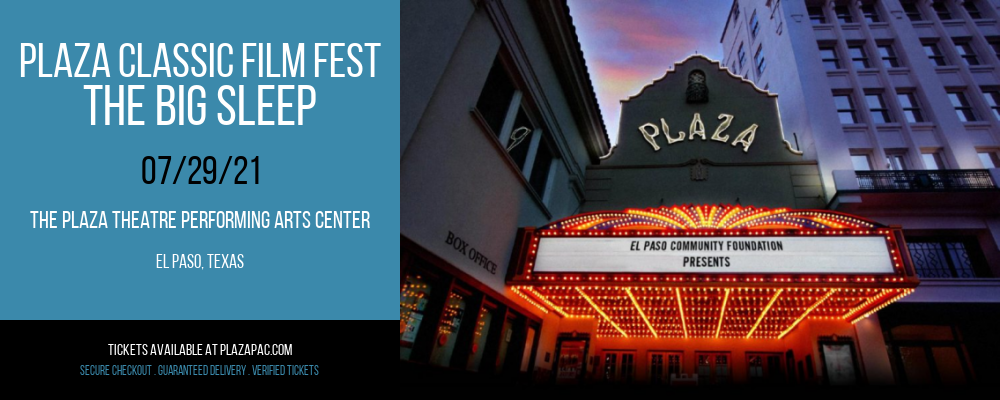 Plaza Classic Film Fest - The Big Sleep at The Plaza Theatre Performing Arts Center