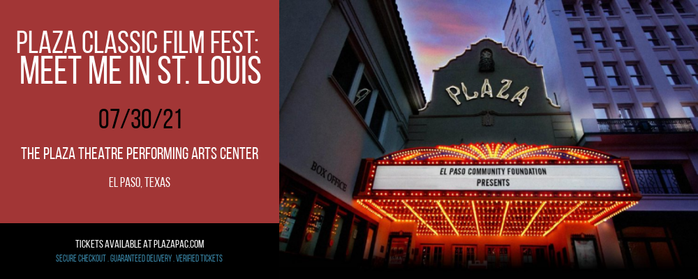 Plaza Classic Film Fest: Meet Me in St. Louis at The Plaza Theatre Performing Arts Center