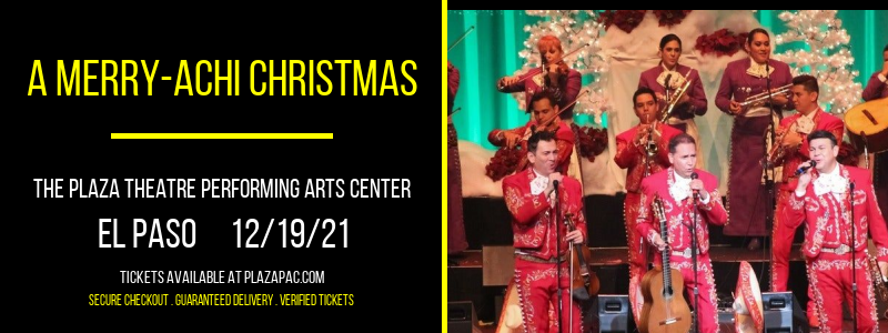A Merry-achi Christmas at The Plaza Theatre Performing Arts Center