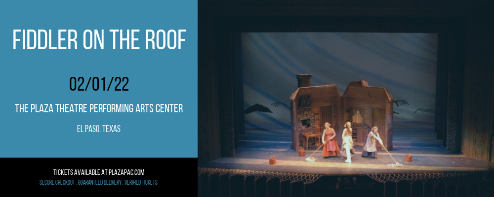 Fiddler On The Roof at The Plaza Theatre Performing Arts Center