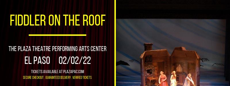Fiddler On The Roof at The Plaza Theatre Performing Arts Center