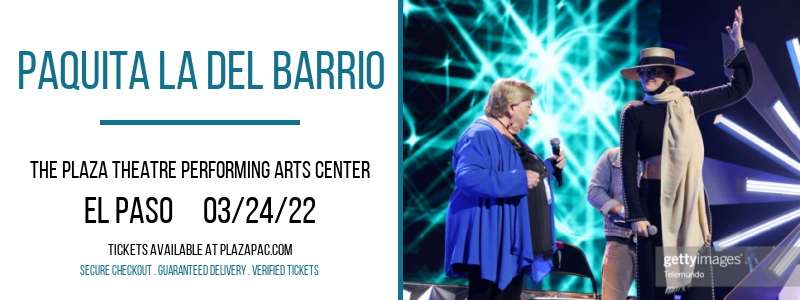 Paquita La Del Barrio [CANCELLED] at The Plaza Theatre Performing Arts Center