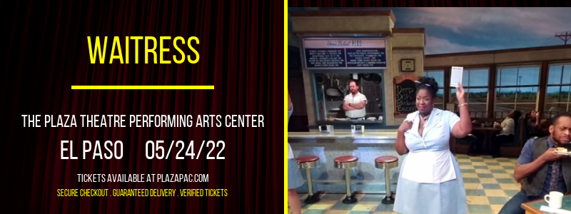 Waitress at The Plaza Theatre Performing Arts Center