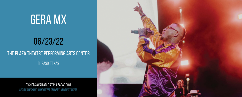 Gera MX at The Plaza Theatre Performing Arts Center tickets Gera MX at The Plaza Theatre Performing Arts Center