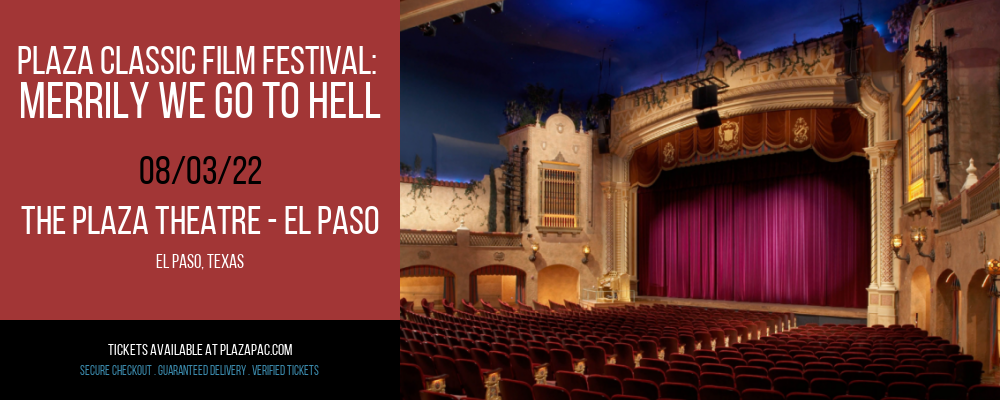 Plaza Classic Film Festival: Merrily We Go to Hell at The Plaza Theatre Performing Arts Center