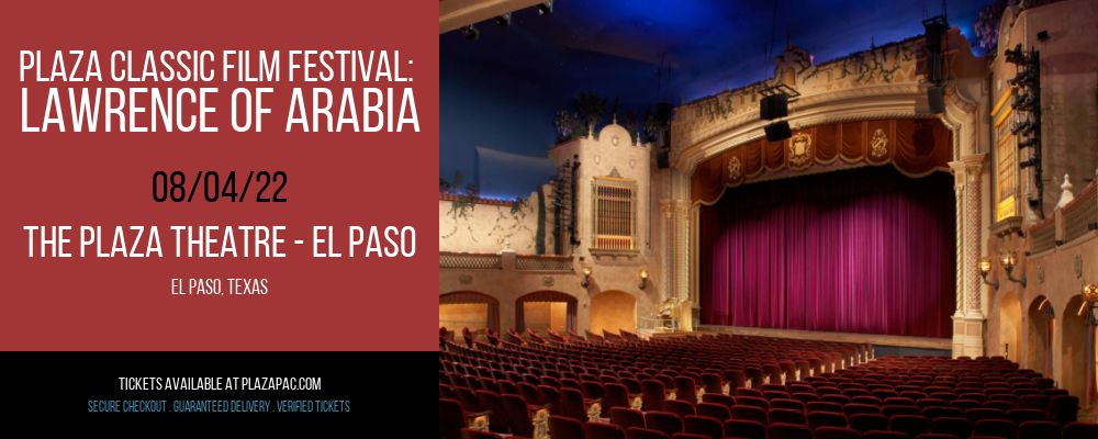 Plaza Classic Film Festival: Lawrence of Arabia at The Plaza Theatre Performing Arts Center