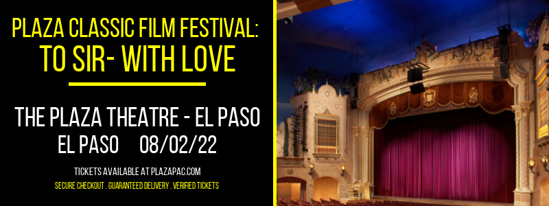 Plaza Classic Film Festival: To Sir- With Love at The Plaza Theatre Performing Arts Center