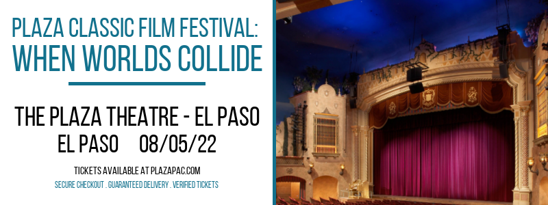Plaza Classic Film Festival: When Worlds Collide at The Plaza Theatre Performing Arts Center