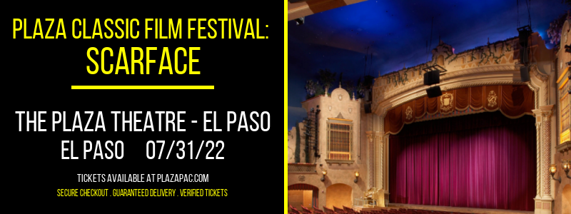 Plaza Classic Film Festival: Scarface at The Plaza Theatre Performing Arts Center