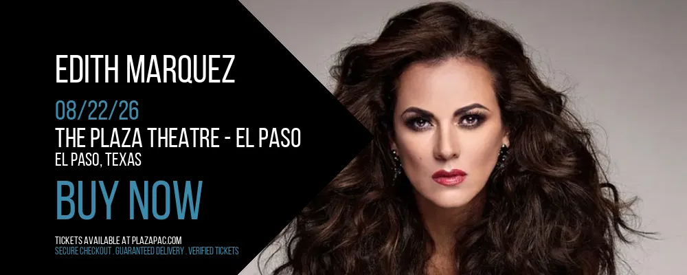 Edith Marquez at The Plaza Theatre